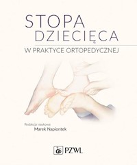 Stopa dziecięca w praktyce ortopedycznej - Napiontek Marek - książka