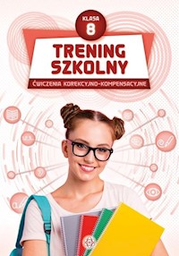 Trening szkolny Kl.8 Ćwiczenia korekcyjno-kompensacyjne -  - książka