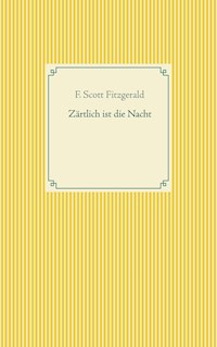 Zärtlich ist die Nacht - F. Scott Fitzgerald - ebook