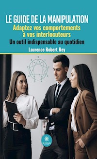 Le guide de la manipulation - Laurence Robert Rey - ebook