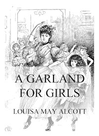 A Garland For Girls - Louisa May Alcott - ebook