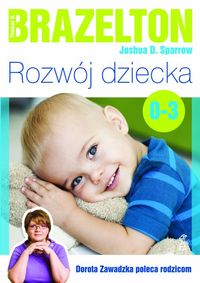 Rozwój dziecka Od 0 do 3 lat - Brazelton Thomas B., Sparrow Joshua D. - książka