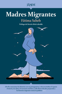 Madres Migrantes - Fatima Saheb - ebook