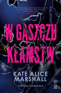 W gąszczu kłamstw - Kate Alice Marshall - ebook + audiobook + książka