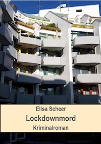 Lockdownmord - Elisa Scheer - ebook