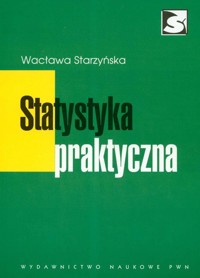 Statystyka praktyczna - Starzyńska Wacława - książka