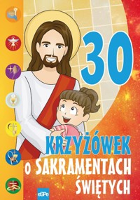 30 krzyżówek o sakramentach świętych - Wilk Michał, Dziedziniewicz Mariusz - książka
