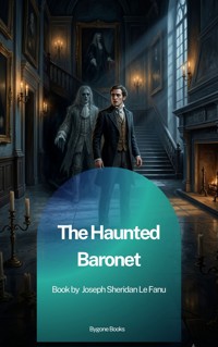 The Haunted Baronet - Joseph Sheridan Le.Fanu - ebook