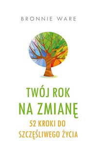 Twój rok na zmianę - Bronnie Ware - książka