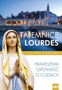 Tajemnice Lourdes - Anastasi Filippo - książka