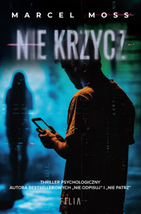 Nie krzycz - Marcel Moss - ebook + audiobook + książka