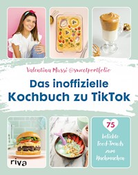 Das inoffizielle Kochbuch zu TikTok - Valentina Mussi - ebook