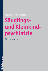 Säuglings- und Kleinkindpsychiatrie - Alexander von Gontard - ebook