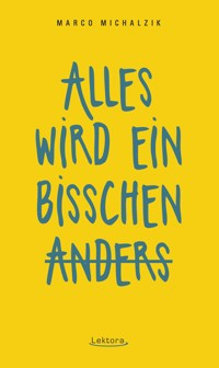 Alles wird ein bisschen anders - Marco Michalzik - ebook