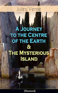 A Journey to the Centre of the Earth & The Mysterious Island (Illustrated) - Jules Verne - ebook
