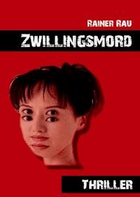Zwillingsmord - Rainer Rau - ebook