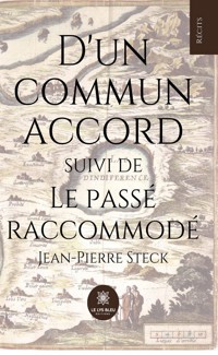 D'un commun accord suivi de Le passé raccommodé - Jean-Pierre Steck - ebook
