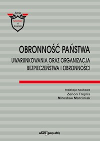 Obronność państwa Uwarunkowania oraz organizacja bezpieczeństwa i obronności -  - książka