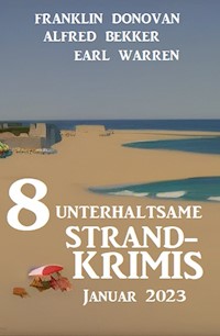 8 Unterhaltsame Strandkrimis Januar 2023 - Alfred Bekker - ebook