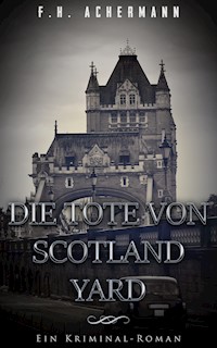 Die Tote von Scotland Yard - F.H. Achermann - ebook