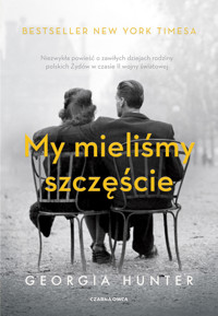 My mieliśmy szczęście - Georgia Hunter - ebook + książka
