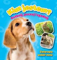 Zwierzęta wokół mnie, Kim jestem, Książeczki z futerkiem -  - książka