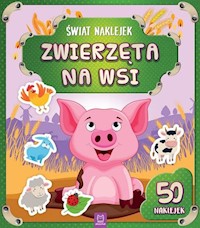 Świat naklejek Zwierzęta na wsi -  - książka