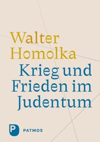 Krieg und Frieden im Judentum - Walter Homolka - ebook