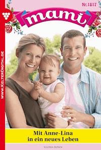 Mit Anne-Lina in ein neues Leben - Gloria Rosen - ebook