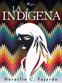 La indígena - Heraclio C Fajardo - ebook