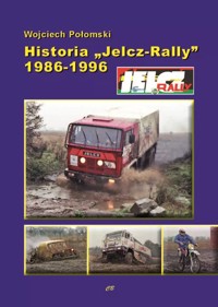 Historia `Jelcz-Rally` 1986-1996 - Wojciech Połomski - książka