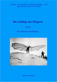 Die Anfänge der Fliegerei Teil II - Rainer Lüdemann - ebook