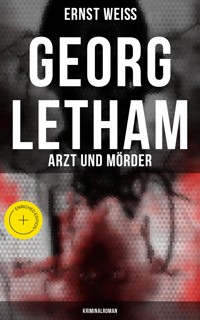 Georg Letham: Arzt und Mörder (Kriminalroman) - ernst  weiß - ebook