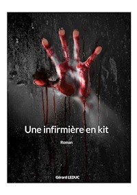 Une infirmière en kit - Gérard Leduc - ebook