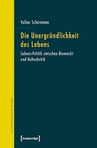 Die Unergründlichkeit des Lebens - Volker Schürmann - ebook