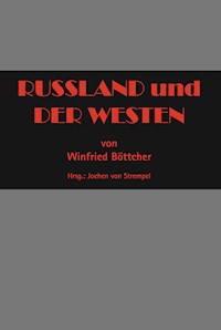 RUSSLAND und  DER WESTEN - Böttcher Winfried - ebook