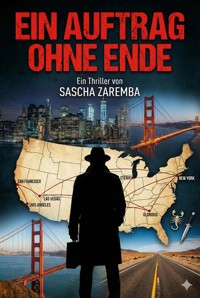 Ein Auftrag ohne Ende - Sascha Zaremba - ebook