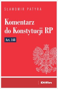 Komentarz do Konstytucji RP art. 148 - Patyra Sławomir - książka