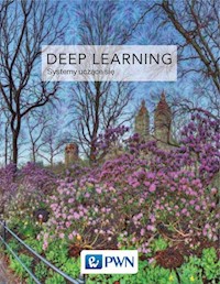 Deep Learning Współczesne systemy uczące się - Goodfellow Ian, Bengio Yoshua, Courville Aaron - książka