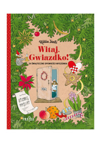 Witaj, Gwiazdko! 24 opowieści świąteczne Myszonka - Riikka Jäntti - książka