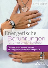 Energetische Berührungen für emotionale Balance - Sylvia Bieber - ebook