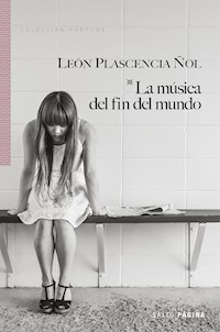 La música del fin del mundo - León Plascencia Ñol - ebook