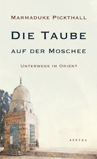 Die Taube auf der Moschee - Marmaduke William Pickthall - ebook