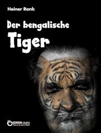 Der bengalische Tiger - Heiner Rank - ebook