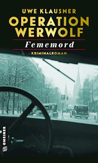 Operation Werwolf - Fememord - Uwe Klausner - ebook