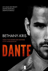 Dante. Seria Filthy Marcellos. Tom 3 - Bethany Kris - ebook + książka