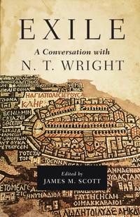 Exile: A Conversation with N. T. Wright -  - ebook