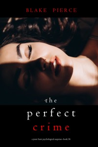 The Perfect Crime (A Jessie Hunt Psychological Suspense Thriller—Book Thirty-Six) - Blake Pierce - ebook