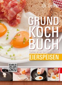 Grundkochbuch - Einzelkapitel Eierspeisen - Dr. Oetker - ebook