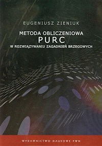 Metoda obliczeniowa PURC w rozwiązywaniu zagadnień brzegowych - Zieniuk Eugeniusz - książka